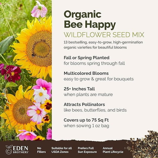 Eden Brothers Bee Happy Organic Wildflower Mixed Seeds for Planting, 1 oz, 30,000+ Seeds with Cosmos, Crimson Clover | Attracts Pollinators, Plant in Spring or Fall, Zones 3, 4, 5, 6, 7, 8, 9, 10