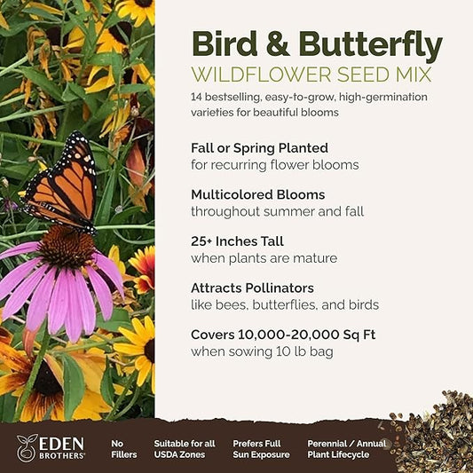 Eden Brothers Bird & Butterfly Wildflower Mixed Seeds for Planting, 10 lb, 4,800,000+ Seeds with Cosmos, Indian Blanket | Attracts Pollinators, Plant in Spring or Fall, Zones 3, 4, 5, 6, 7, 8, 9, 10